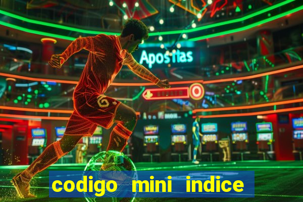 codigo mini indice setembro 2024